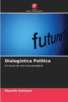Dialogística Política (Portuguese Edition) 6209946704 Book Cover