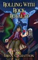 Rolling with Rock Royalty 1948638096 Book Cover