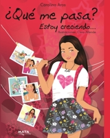 ¿Qué me pasa?: Estoy creciendo (Salud) B09FCCMJ4T Book Cover