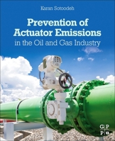 Prevention of Actuator Emissions in the Oil and Gas Industry 0323919286 Book Cover