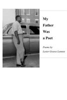 My Father Was a Poet 1625490224 Book Cover