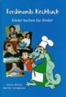 Ferdinands Kochbuch: Kinder kochen für Kinder 3980569950 Book Cover