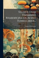Studier Over Danmarks Rhabd�c�le Og Ac�le Turbellarier... 1278672206 Book Cover