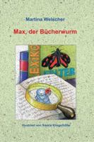 Max, Der Bucherwurm 3734567297 Book Cover