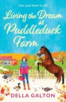 Living the Dream at Puddleduck Farm 1835185142 Book Cover