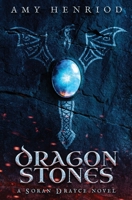 Dragon Stones: A Soran Drayce Novel 1639880895 Book Cover