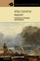 Why Conserve Nature?: Perspectives on Meanings and Motivations 1108958575 Book Cover