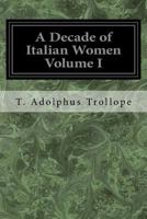A Decade of Italian Women; Volume 1 1547249846 Book Cover