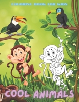 COOL ANIMALS - COLORING BOOK FOR KIDS: 100 Coloring Pages For Kids B08LNJKYRJ Book Cover