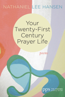 Your Twenty-First Century Prayer Life 1532641133 Book Cover