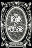 The Book of Ghosts 0970310072 Book Cover