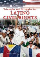 Triumphs and Struggles for Latino Civil Rights 0766028046 Book Cover