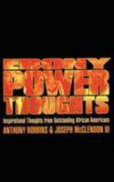 Ebony Power Thoughts: Inspirational Thoughts from Outstanding African Americans 068482437X Book Cover