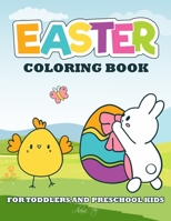 Easter Coloring Book For Toddlers And Preschool Kids: Easter Day Colouring Book Gift For Preschoolers Kids Girls or Boys, 50 Cute, Easy and Fun Pages, B08XN35LLT Book Cover
