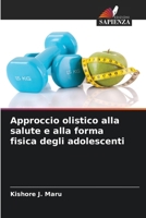 Approccio olistico alla salute e alla forma fisica degli adolescenti (Italian Edition) 6208629020 Book Cover