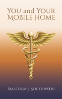 You and Your Mobile Home 1528935055 Book Cover