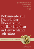 Dokumente Zur Theorie Der Ãœbersetzung Antiker Literatur In Deutschland Seit 1800 (Transformationen Der Antike) (German Edition) 3110214903 Book Cover