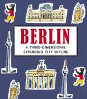 Berlin: A Three-Dimensional Expanding City Skyline. Sarah McMenemy 1406342939 Book Cover