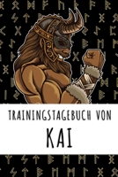 Trainingstagebuch von Kai: Personalisierter Tagesplaner f�r dein Fitness- und Krafttraining im Fitnessstudio oder Zuhause 1688950389 Book Cover