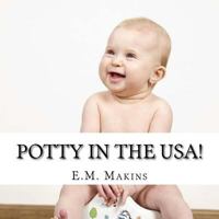 Potty in the Usa! 153492597X Book Cover