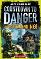 Countdown to Danger: Horror House 1443189618 Book Cover