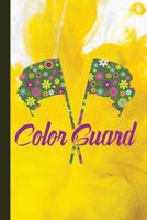 Color Guard: Color Guard Journal With Lined Pages For Journaling, Studying, Writing, Daily Reflection or Student Workbook 1723903477 Book Cover