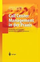 Call Center Management in der Praxis: Strukturen und Prozesse betriebswirtschaftlich optimieren 3642620515 Book Cover