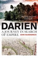 Darien: A Journey in Search of Empire 178027503X Book Cover