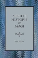 A Briefe Historie of Magi 1933514078 Book Cover