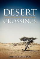 Desert Crossings: Transformed by Tribulation 0615427227 Book Cover