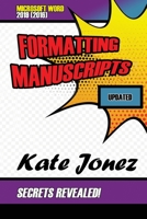 Formatting Manuscripts: Microsoft Word 2019 (2016) 1949054217 Book Cover