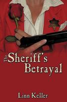 The Sheriff's Betrayal 1449027962 Book Cover