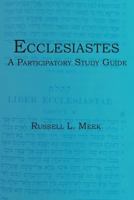 Ecclesiastes: A Participatory Study Guide 1938434668 Book Cover