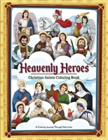 Heavenly Heroes: Christian Saint Coloring Book 9334434457 Book Cover