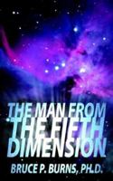 The Man from the Fifth Dimension 1425951953 Book Cover
