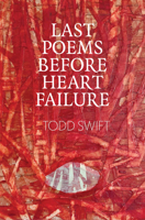 Last Poems Before Heart Failure 1915406021 Book Cover