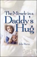 Miracle in a Daddy's Hug 1582293317 Book Cover