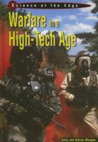 Warfare in a Hi-tech Age (Science at the Edge) 1403491291 Book Cover