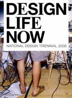 Design Life Now: National Design Triennial 2006 0910503982 Book Cover