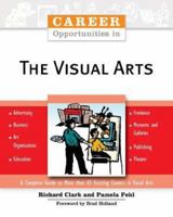 Career Opportunities in the Visual Arts 0816059284 Book Cover