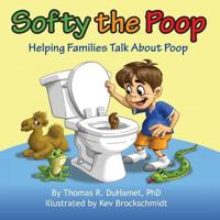 Softy the Poop: Helping Families Talk about Poop 0985496932 Book Cover