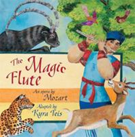 The Magic Flute: An Opera by Mozart 1595721142 Book Cover