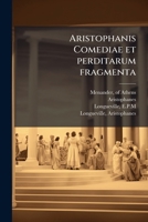 Aristophanis Comediae et perditarum fragmenta 1173082824 Book Cover