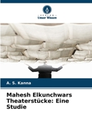 Mahesh Elkunchwars Theaterstücke: Eine Studie (German Edition) 6209526543 Book Cover