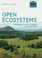 Open Ecosystems: Ecology and Evolution Beyond the Forest Edge 0198869304 Book Cover