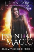 Essential Magic: Realm Watchers Book 4: An Autumn Winters Novel 154654108X Book Cover
