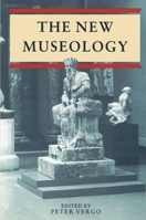 New Museology (Reaktion Books - Critical Views) 0948462035 Book Cover