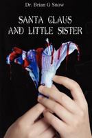 Santa Claus and Little Sister 1467971944 Book Cover