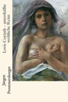 Lovis Corinth - Unverhullte Weibliche Reize 1530082455 Book Cover