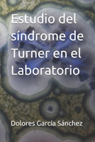 Estudio del síndrome de Turner en el Laboratorio (Spanish Edition) B0FDZRH8TD Book Cover